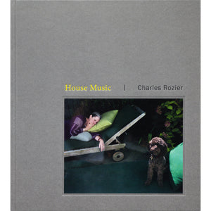 CHARLES ROZIER: HOUSE MUSIC