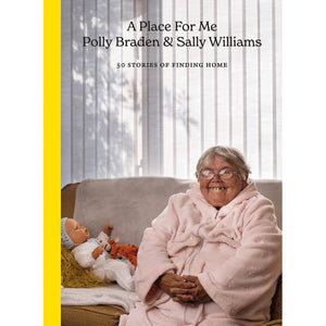 POLLY BRADEN: A PLACE FOR ME