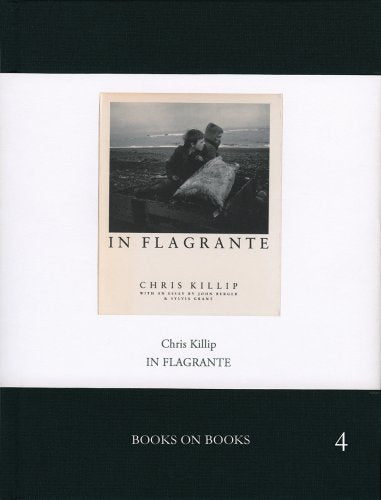 Chris Killip: In Flagrante: Books on Books No. 4