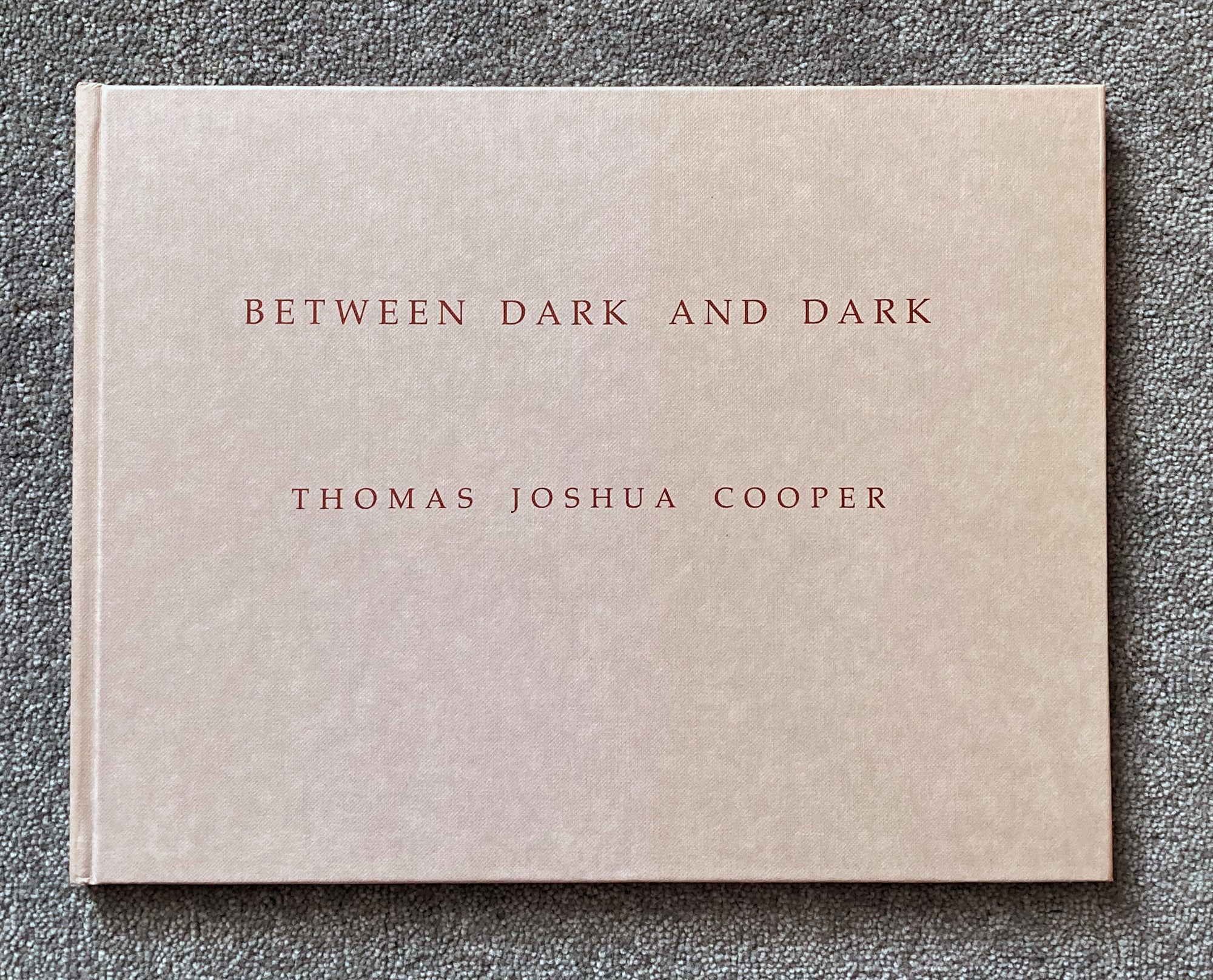 THOMAS JOSHUA COOPER: Between Dark and Dark