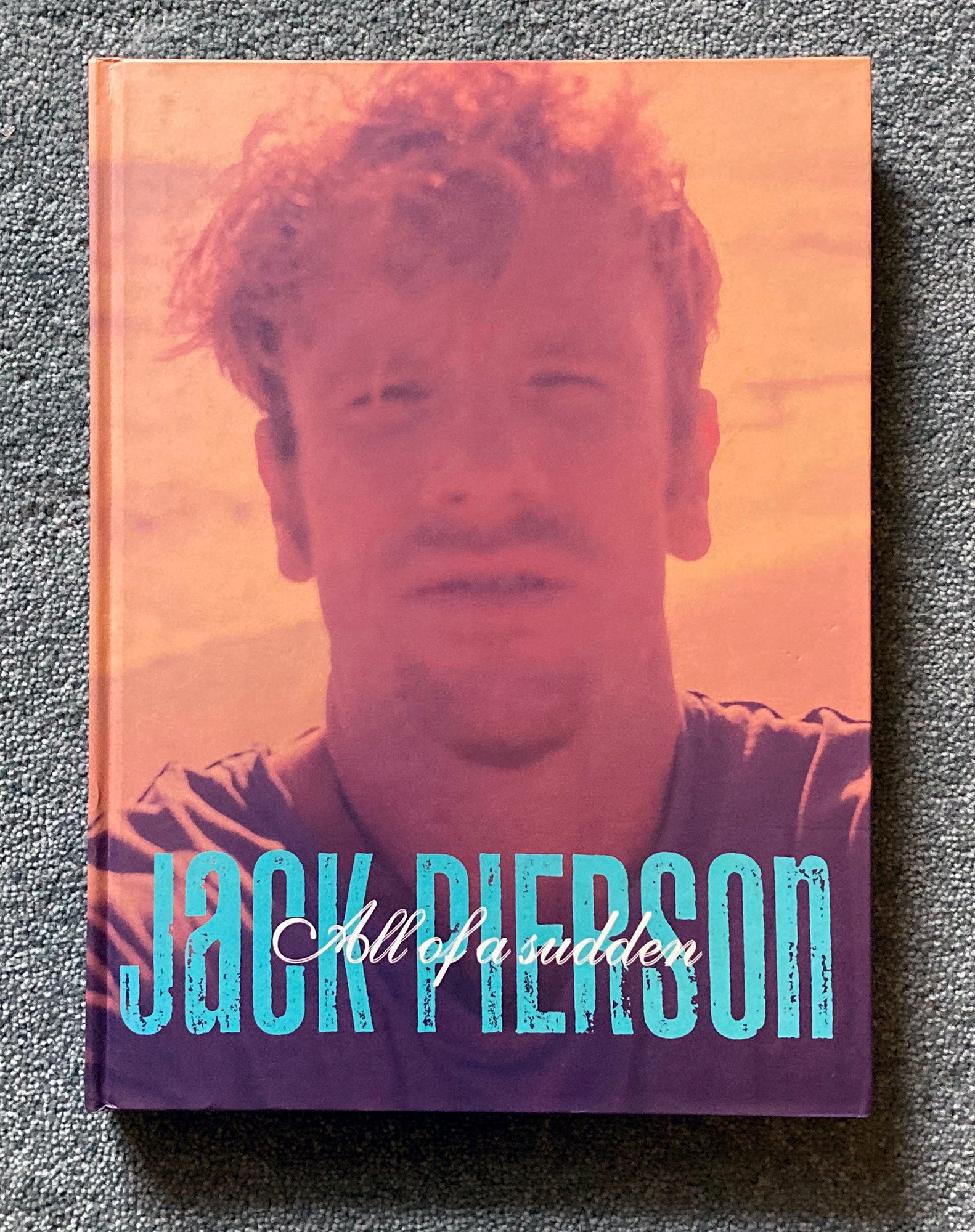 JACK PIERSON: All of a Sudden